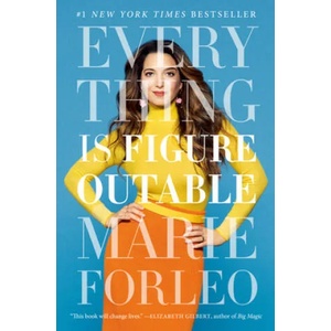 Everything Is Figureoutable | Marie Forleo (2019)