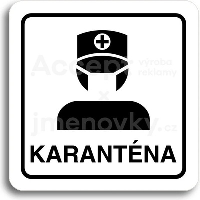 ACCEPT Piktogram karanténa III - bílá tabulka - černý tisk