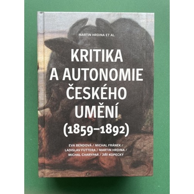 Kritika a autonomie českého umění (1859-1892)
