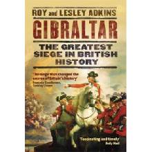 Gibraltar - The Greatest Siege in British History Adkins Roy A.Paperback softback