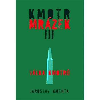 Kmotr Mrázek III. - Válka kmotrů - Kmenta Jaroslav