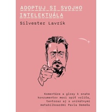 Adoptuj si svojho intelektuála - Silvester Lavrík, Pavol Demeš (ilustrátor)