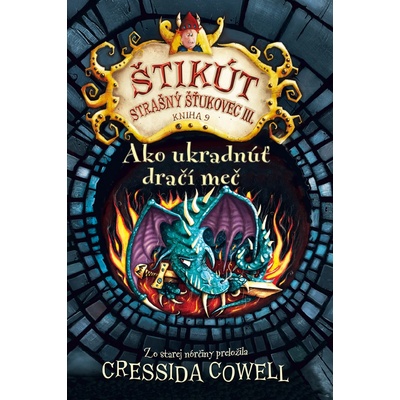 Ako ukradnúť dračí meč - Štikút Strašný Šťukovec III. - Cowell Cressida