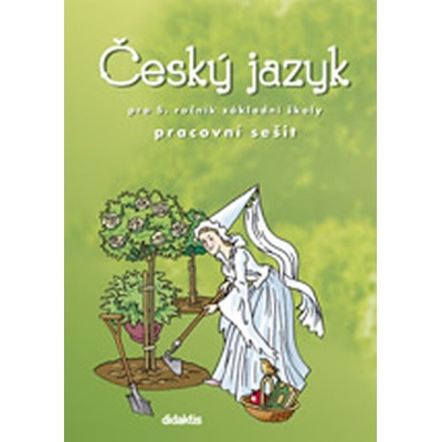 Český jazyk prac. sešit 5. ročník ZŠ Horáčková M. a