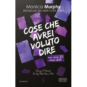 Cose che avrei voluto dire ma non ho mai detto | Monica Murphy (2024)