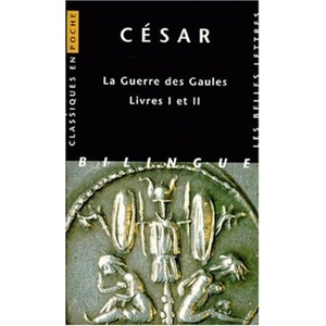 Cesar, La Guerre Des Gaules: Livres I Et II. | J-CL Goeury, Leopold Albert Constans, Anne-Marie Ozanam (ISBN: 9782251799216)