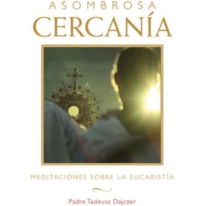 Asombrosa cercania (Amazing Nearness - Spanish Edition) | Tadeusz Dajczer (2012)