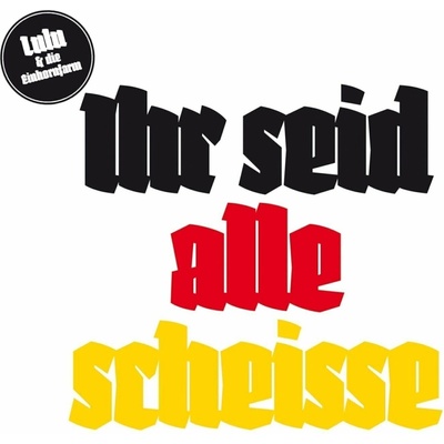 Lulu & Die Einhornfarm - Ihr Seid Alle Scheisse (Limited Edition) LP