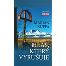 Kuffa, Marián - Hlas, který vyrušuje