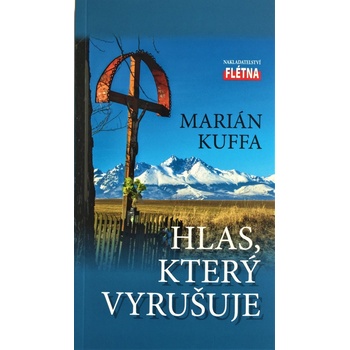 Kuffa, Marián - Hlas, který vyrušuje