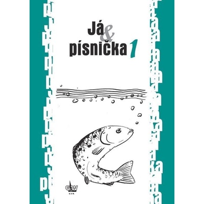 G+W Já & písnička 1 .díl Noty