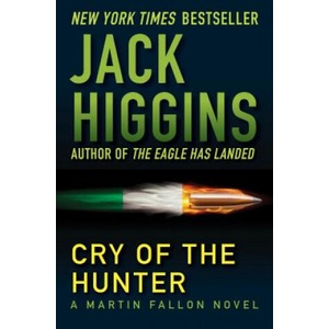 Cry of the Hunter | Jack Higgins (ISBN: 9781936317561)