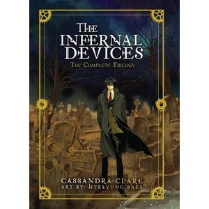 Infernal Devices: The Complete Trilogy (ISBN: 9781975349844)