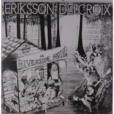 Eriksson Delcroix - The Riverside Hotel LP