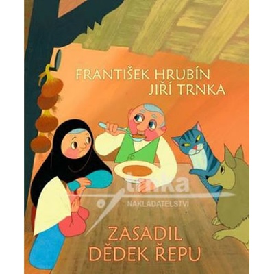 Zasadil dědek řepu - Hrubín František, Jiří Trnka