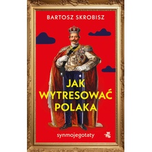 Jak wytresować Polaka