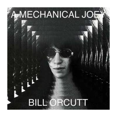 Bill Orcutt - Mechanical Joey LP