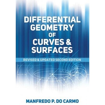 Differential Geometry of Curves and Surfaces Do Carmo Manfredo P