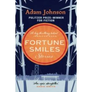 Fortune Smiles: Stories | Adam Johnson (2016)