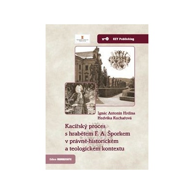 Kacířský proces s hrabětem F. A. Šporkem - Ignác Antonín Hrdina, Hedvika Kuchařová