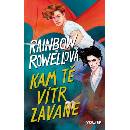 Knihy Kam tě vítr zavane - Rowellová Rainbow