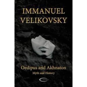 Oedipus and Akhnaton | Immanuel Velikovsky (ISBN: 9781906833183)