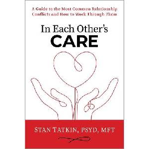 In Each Other's Care: A Guide to the Most Common Relationship Conflicts and How to Work Through Them (ISBN: 9781649633057)