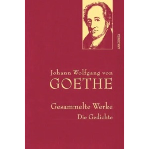 Johann Wolfgang von Goethe, Gesammelte Werke | Johann Wolfgang von Goethe (ISBN: 9783730602218)