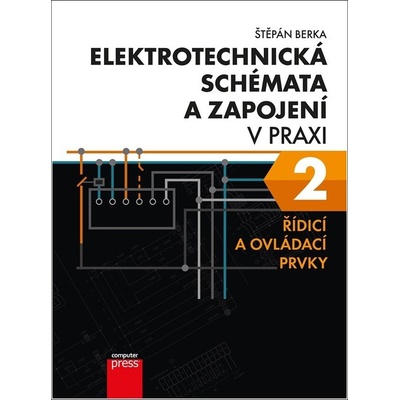 Elektrotechnická schémata a zapojení v praxi 2 - Computer Press