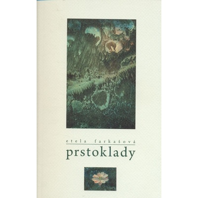 Prstoklady - Etela Farkašová