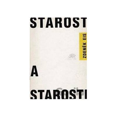 Starost a starosti - Zdeněk Eis