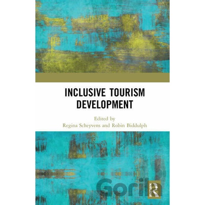 Inclusive Tourism Development - Regina Scheyvens, Robin Biddulph