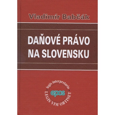 Daňové právo na Slovensku - Vladimír Babčák