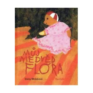 Můj medvěd Flóra | Daisy Mrázková (2018)