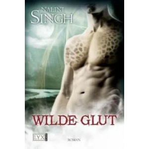 Wilde Glut | Nalini Singh, Nora Lachmann (2012)