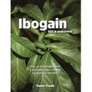 Ibogain - Klíč k uzdravení - Frank Peter