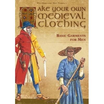 Make your own medieval clothing - Basic garments for Men - Zerkowski, Wolf