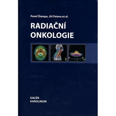 Radiační onkologie - Pavel Šlampa, Jiří Petera
