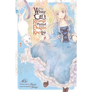 White Cat's Revenge as Plotted from the Dragon King's Lap, Vol. 1 (ISBN: 9781975317485)