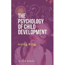 The Psychology of Child Development