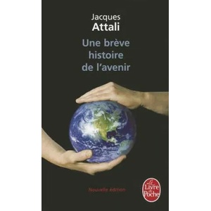 UNE BREVE HISTOIRE DE L'AVENIR | Jacques Attali (2011)