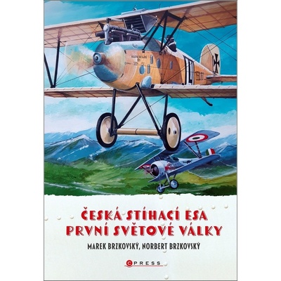 Česká stíhací esa první světové války - Marek Brzkovský, Norbert Brzkovský