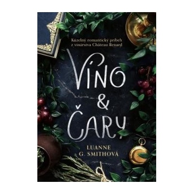 Víno a čary - Luanne G. Smith