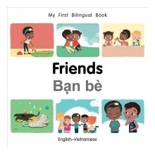 My First Bilingual Book-Friends English-Vietnamese