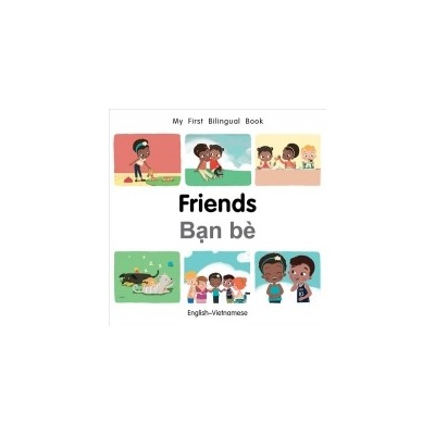 My First Bilingual Book-Friends English-Vietnamese