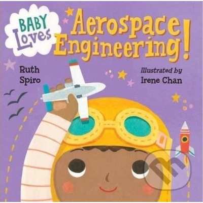 Baby Loves Aerospace Engineering! Spiro Ruth