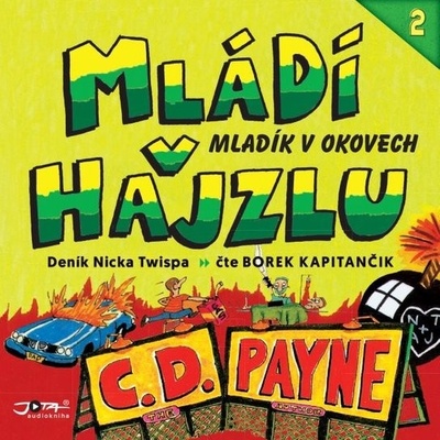 Mládí v hajzlu 2: Mladík v okovech - C. D. Payne