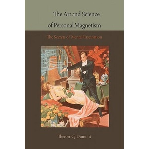 Art and Science of Personal Magnetism (ISBN: 9781578988075)