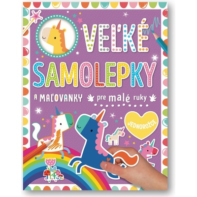 Veľké samolepky a maľovanky pre malé ruky Jednorožce