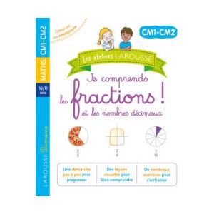 Les ateliers Larousse - Je comprends les fractions - CM1 - CM2 (2023)
